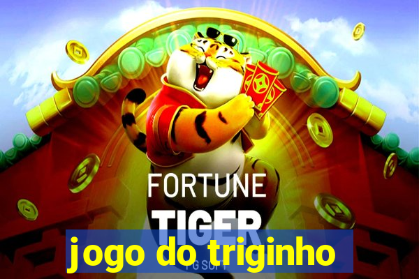 jogo do triginho